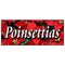 Signmission POINSETTIAS BANNER SIGN christmas xmas x-mas plants flowers holiday B-96 Poinsettias - alternate 1